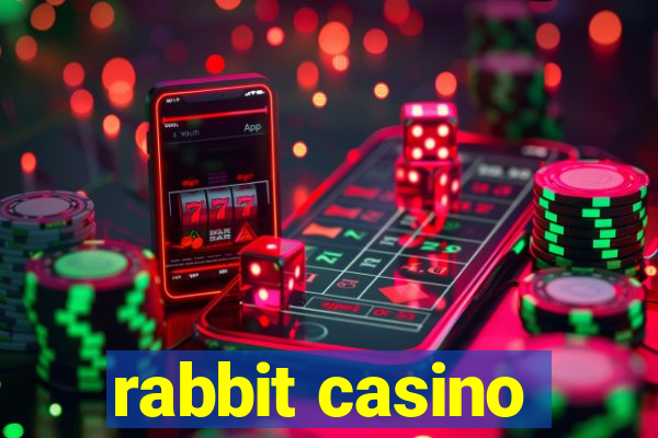 rabbit casino